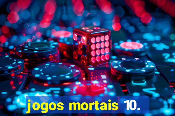 jogos mortais 10.